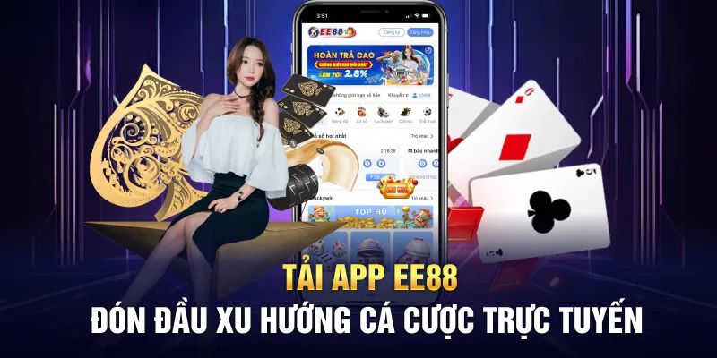 Lý do thành viên nên tải ứng dụng EE88 về thiết bị